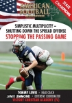 Simplistic Multiplicity-Shutting Down the Spread Offense Stopping the Passing Game
