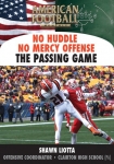 No Huddle No Mercy Offense - The Passing Game