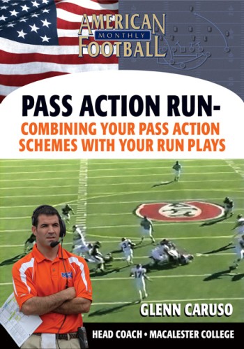 Pass Action Run Expanded  Combining Your Pass Action Schemes with Your Run Plays