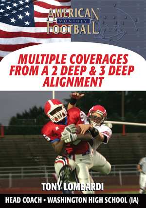 Simplifying A Multiple Defensive Package - Multiple Coverages From a 2 Deep and 3 Deep Alignment