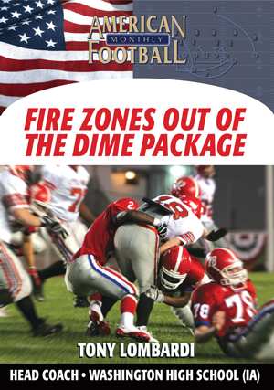 Simplifying A Multiple Defensive Package - Fire Zones Out of the Dime Package