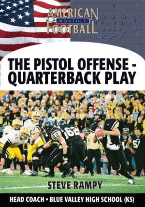 The Pistol Offense - Short Yardage by Steve Rampy 