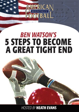 5 Steps To Becoming A Great Tight End