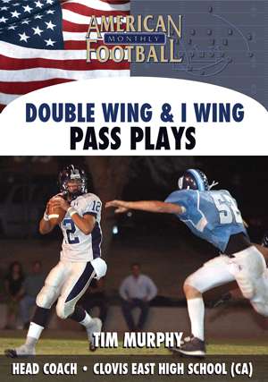 Double Wing & I Wing - Pass Plays