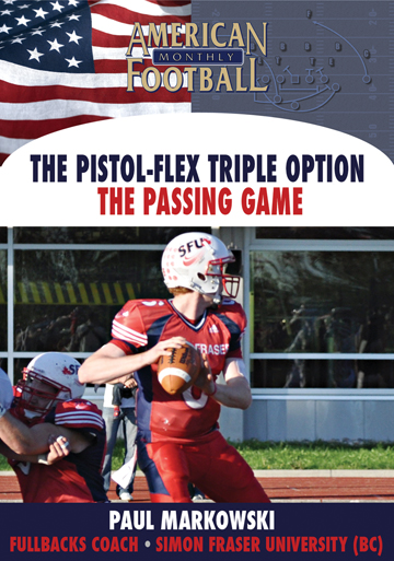 The Pistol-Flex Triple Option  The Passing Game 